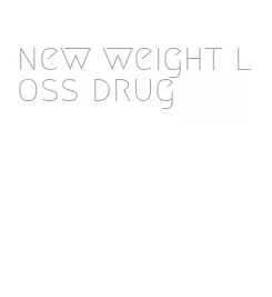 new weight loss drug