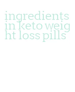 ingredients in keto weight loss pills