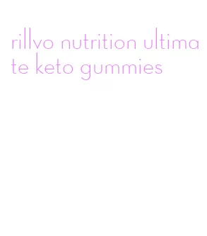 rillvo nutrition ultimate keto gummies