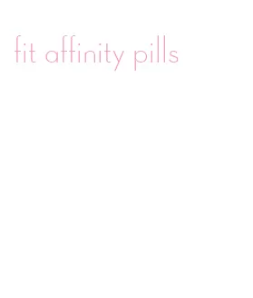 fit affinity pills