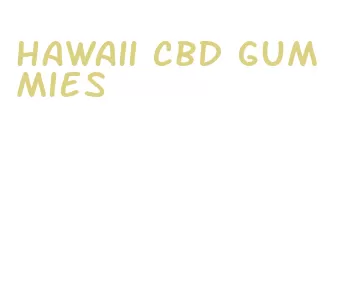 hawaii cbd gummies