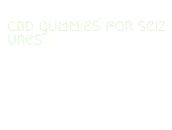 cbd gummies for seizures