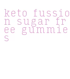 keto fussion sugar free gummies