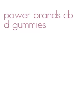 power brands cbd gummies