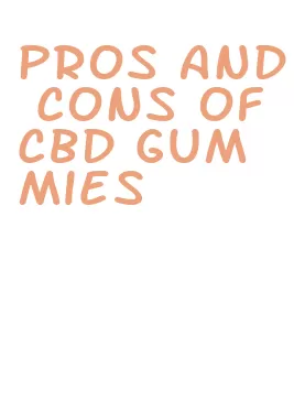 pros and cons of cbd gummies