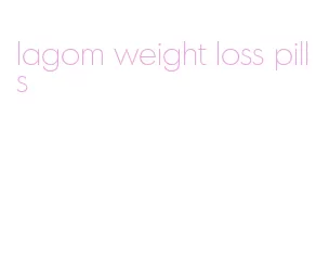 lagom weight loss pills