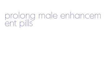 prolong male enhancement pills