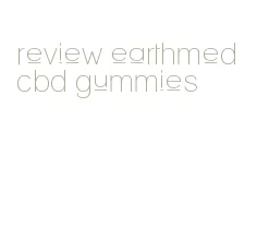 review earthmed cbd gummies