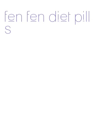 fen fen diet pills