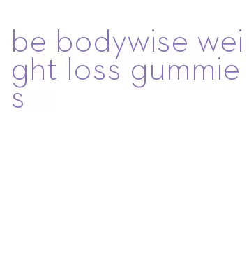 be bodywise weight loss gummies