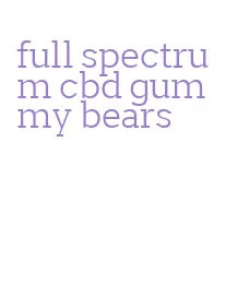 full spectrum cbd gummy bears