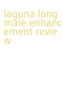 laguna long male enhancement review