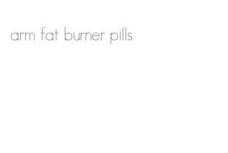 arm fat burner pills