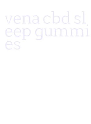 vena cbd sleep gummies