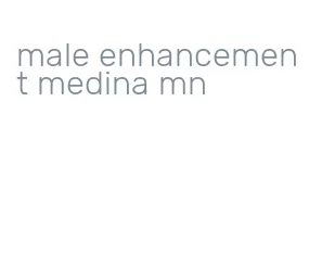 male enhancement medina mn