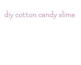 diy cotton candy slime