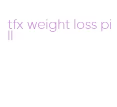 tfx weight loss pill