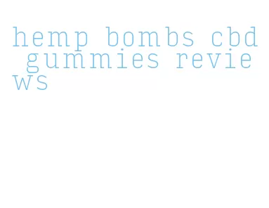 hemp bombs cbd gummies reviews