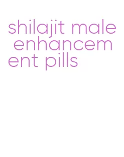 shilajit male enhancement pills