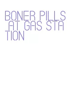 boner pills at gas station