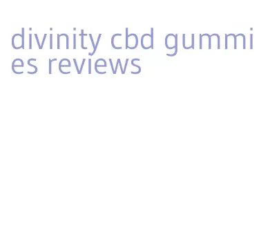 divinity cbd gummies reviews