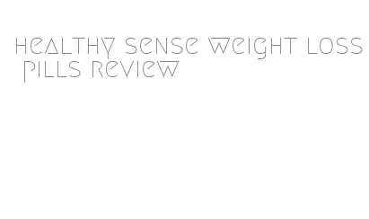 healthy sense weight loss pills review