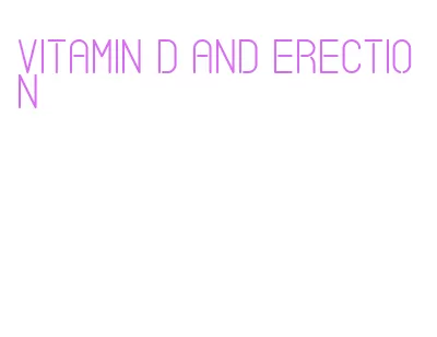 vitamin d and erection