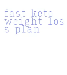 fast keto weight loss plan