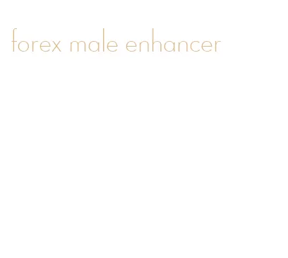 forex male enhancer