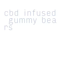 cbd infused gummy bears