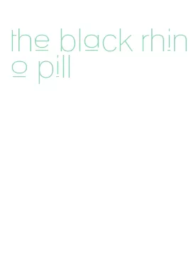 the black rhino pill