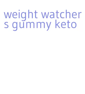 weight watchers gummy keto