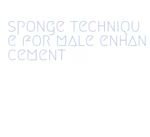 sponge technique for male enhancement