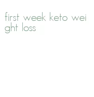 first week keto weight loss