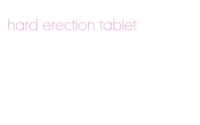 hard erection tablet