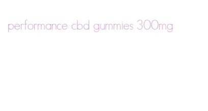 performance cbd gummies 300mg