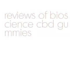 reviews of bioscience cbd gummies