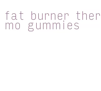 fat burner thermo gummies