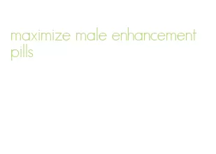 maximize male enhancement pills