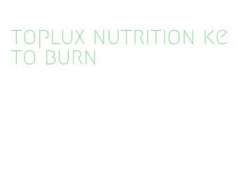 toplux nutrition keto burn