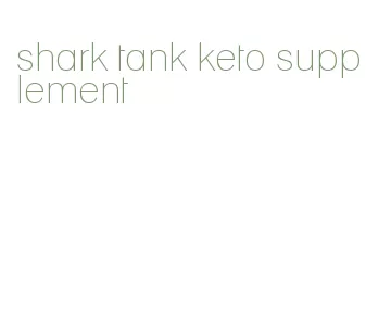 shark tank keto supplement