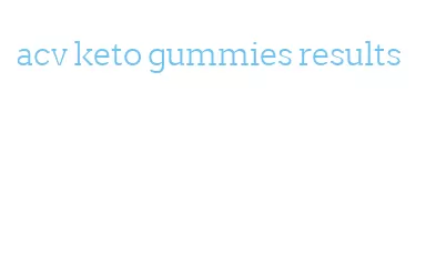 acv keto gummies results