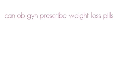 can ob gyn prescribe weight loss pills