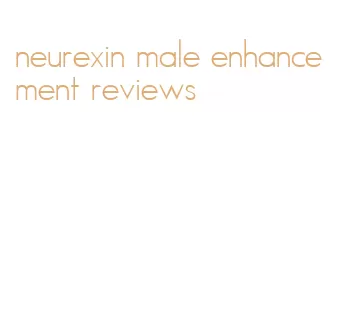 neurexin male enhancement reviews