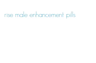 rise male enhancement pills