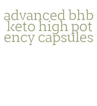 advanced bhb keto high potency capsules