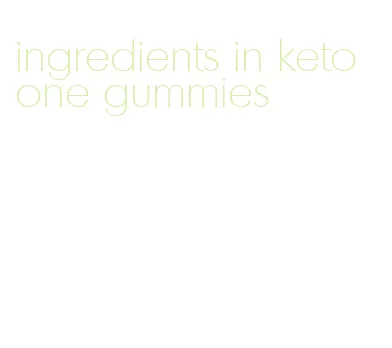 ingredients in keto one gummies