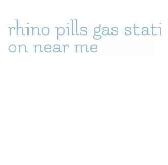 rhino pills gas station near me