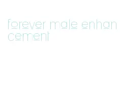 forever male enhancement