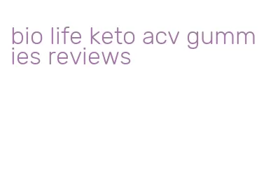 bio life keto acv gummies reviews